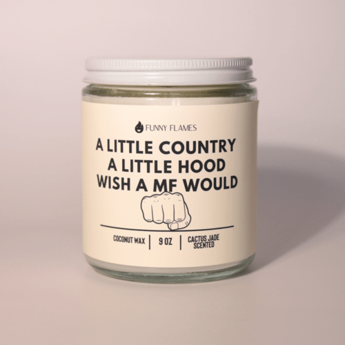 A Little Country, A Little Hood, Wish A MF Would - SnagItCo.