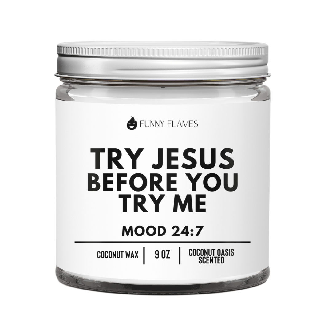 Try Jesus Before You Try Me - SnagItCo.