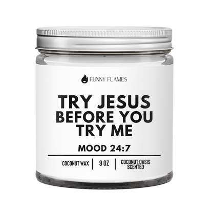 Try Jesus Before You Try Me - SnagItCo.