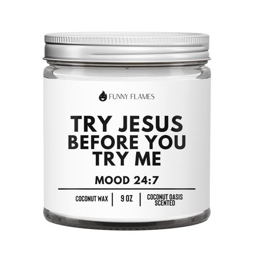 Try Jesus Before You Try Me - SnagItCo.